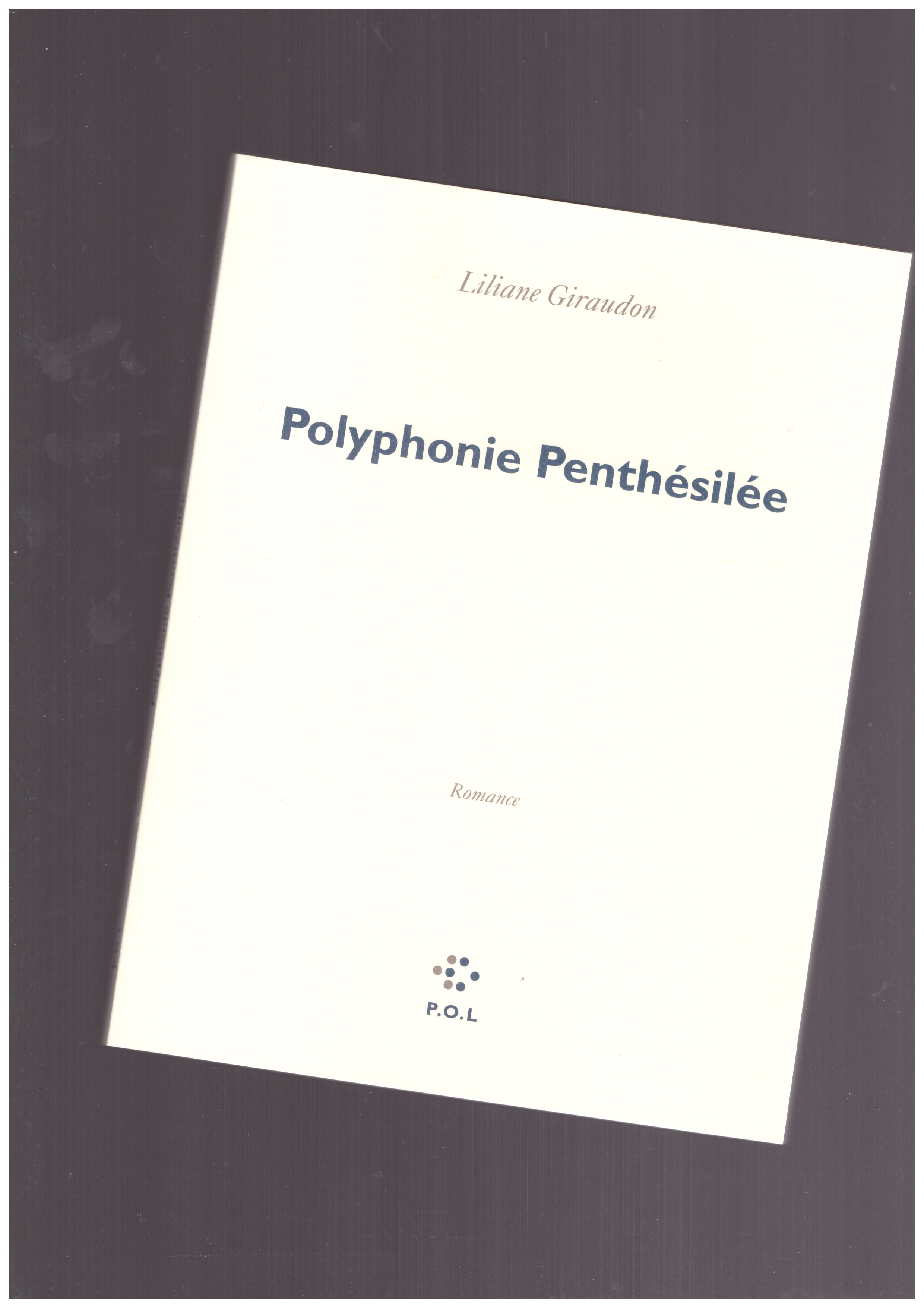 GIRAUDON, Liliane - Polyphonie Penthésilée